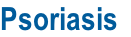Psoriasis
